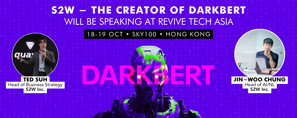 Cybersecurity Ted Suh Jin-Soo Chung DarkBERT S2W Revive Tech Asia Oct 18-19 Sky100