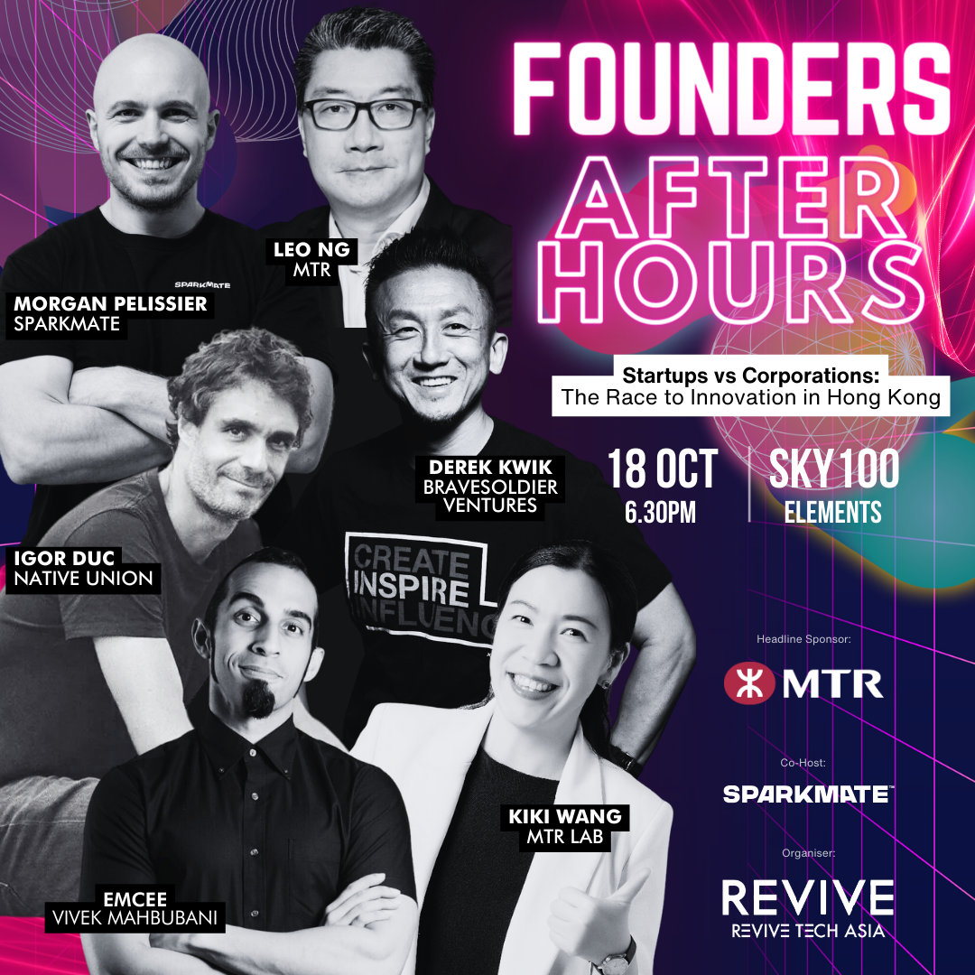 Founders After Hours Revive Tech Asia business innovation tech event tech conference start up founders networking evening sky100 Startups vs corporations: The race to innovation in Hong Kong Morgan Pelissier Sparkmate Founder Leo Ng MTR Chief Digital Officer Igor Duc Native Union Derek Kwik Bravesoldier Ventures Vivek Mahbubani Kiki Wang MTR Lab